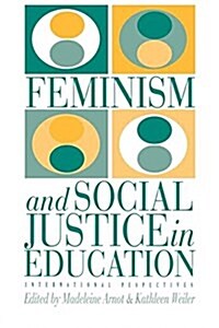 Feminism and Social Justice in Education : International Perspectives (Paperback)