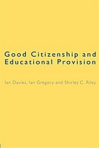 Good Citizenship and Educational Provision (Paperback)