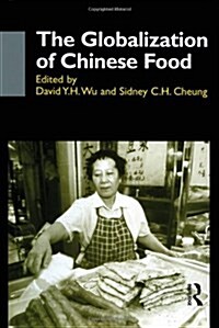 The Globalisation of Chinese Food (Hardcover)