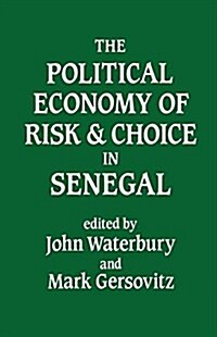 The Political Economy of Risk and Choice in Senegal (Paperback)