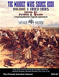 The Mahdist Wars Source Book: Vol. 1: Comprising Materials Originally Appearing in savage and Soldier Magazine (Paperback)