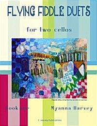 Flying Fiddle Duets for Two Cellos, Book One (Paperback)