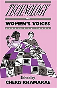 Technology and Womens Voices : Keeping in Touch (Paperback)