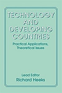Technology and Developing Countries : Practical Applications, Theoretical Issues (Paperback)