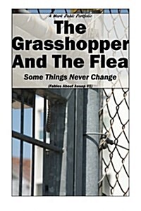 The Grasshopper and the Flea: Some Things Never Change (Paperback)