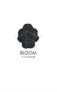 Bloom (Paperback)