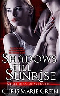 Shadows Till Sunrise: A Lilly Meratoliage Urban Fantasy Romance (Paperback)