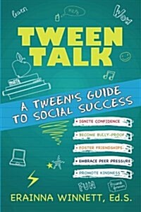 Tween Talk: A Tweens Guide to Social Success (Paperback)