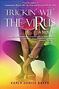 Trickin Wit the Virus (Paperback)