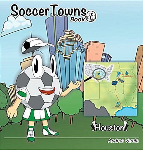 Roundy and Friends: Soccertowns Book 1 - Houston (Hardcover)
