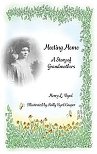 Meeting Meme: A Story of Grandmothers (Hardcover)