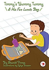 Timmys Yummy Tummy and His Fun Lunch Bag (Paperback)