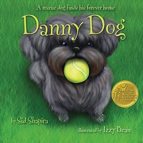 Danny Dog: A Rescue Dog Finds His Forever Home (Paperback)