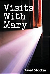 Visits with Mary (Hardcover)