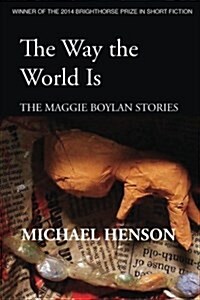 The Way the World Is: The Maggie Boylan Stories (Paperback)