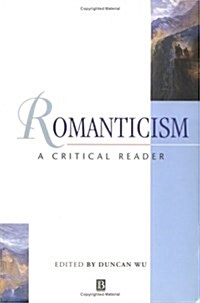Romanticism: A Critical Reader (Paperback)