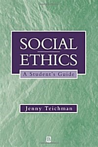 Social Ethics : A Students Guide (Paperback)