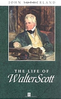 The Life of Walter Scott : A Critical Biography (Paperback)