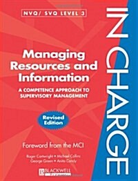 Managing Resources and Information : A Competence Approach to Supervisory Management (Paperback)