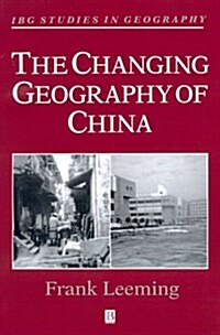 The Changing Geography of China (Paperback)