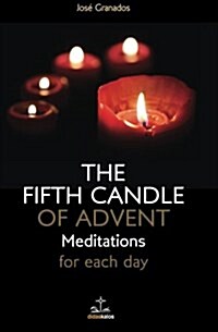 The Fifth Candle of Advent: Meditations for Each Day (Paperback)