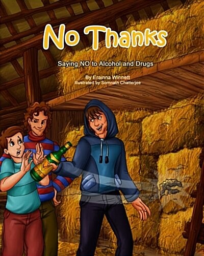 No Thanks!: Saying No to Alcohol and Drugs (Paperback)