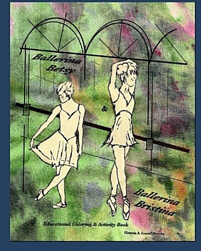 Ballerina Betsy & Ballerina Bristina (Paperback)
