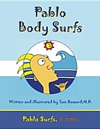 Pablo Body Surfs: Pablo Surfs, a Series (Paperback)