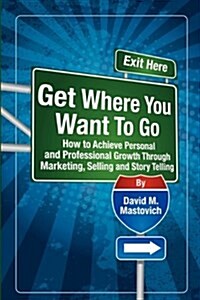 Get Where You Want to Go (Paperback)