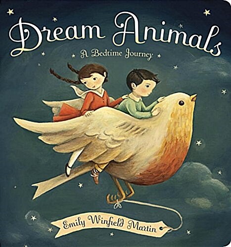 Dream Animals: A Bedtime Journey (Board Books)