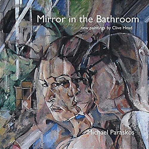 Mirror in the Bathroom: New Paintings by Clive Head (Paperback)