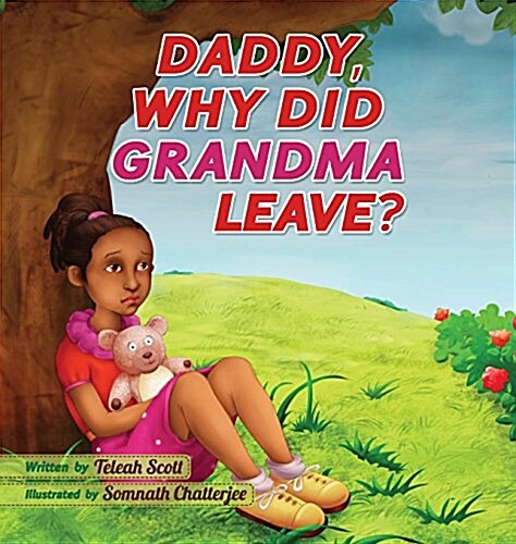 Daddy Why Did Grandma Leave (Hardcover)