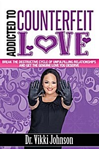 Addicted to Counterfeit Love (Paperback)