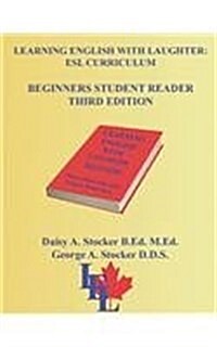 Learning English with Laughter: ESL Curriculum: Beginners Student Reader Third Edition (Paperback)