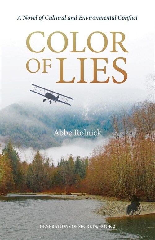 Color of Lies: A Novel of Cultural and Environmental Conflictvolume 2 (Paperback)