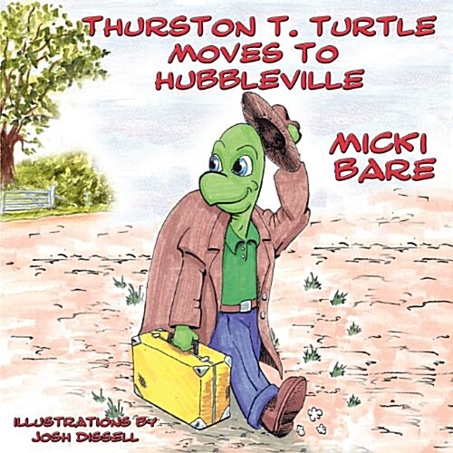 Thurston T. Turtle Moves to Hubbleville (Paperback)