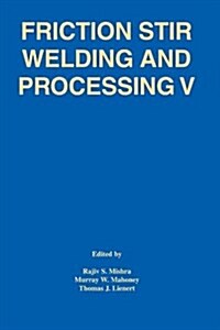 Friction Stir Weld Process V 5 (Paperback)