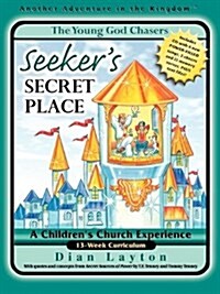 The Young God Chasers: Seekers Secret Place (Hardcover)
