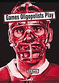 Games Oligopolists Play (Paperback, 3)