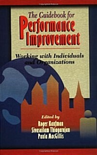 The Guidebook for Performance Improvement: Working with Individuals and Organizations (Hardcover)