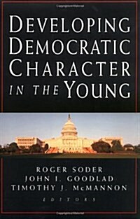 Developing Democratic Character in the Young (Hardcover)