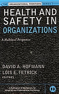 Health and Safety in Organizations: A Multilevel Perspective (Hardcover)