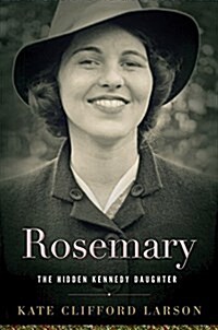 [중고] Rosemary: The Hidden Kennedy Daughter (Hardcover)