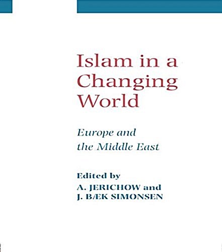 Islam in a Changing World (Paperback)