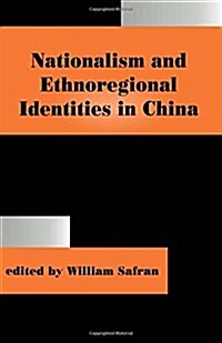 Nationalism and Ethnoregional Identities in China (Hardcover)