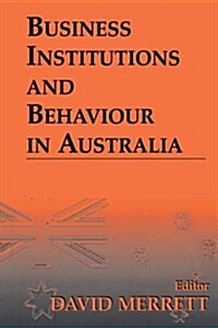 Business Institutions and Behaviour in Australia (Paperback)