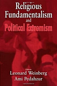 Religious Fundamentalism and Political Extremism (Paperback)