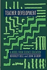 Teacher Development : A Model from Science Education (Paperback)