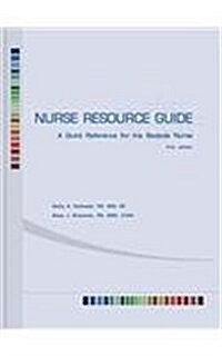 Nurse Resource Guide: A Quick Reference Guide for the Bedside Nurse (Paperback)