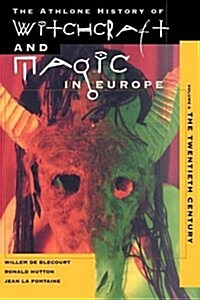 Witchcraft and Magic in Europe, Volume 6: The Twentieth Century (Hardcover)